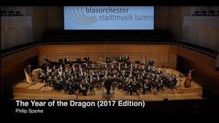 Blasorchester Stadtmusik Luzern: The Year of the Dragon 2017 Edition by Philip Sparke