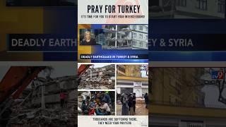 PRAY FOR TURKEY & SYRIA | Deadly Earthquake 2023