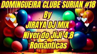 Domingueira Clube Surian #18  by Jiraya Dj Mix Românticas