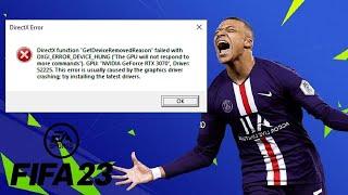 FIFA 23 DirectX Function GetDeviceRemovedReason DXGI ERROR DEVICE HUNG | FIFA 23 DirectX Error