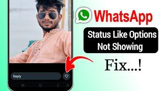 WhatsApp Status Like Option Not Showing | How To Fix WhatsApp Status Like Option Not Showing Problem