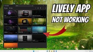 FIX Lively Wallpaper App not Working or Opening in Windows 10/11 NEW*