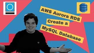 Create An AWS MySQL Aurora Database and Connect Using MySQL WorkBench