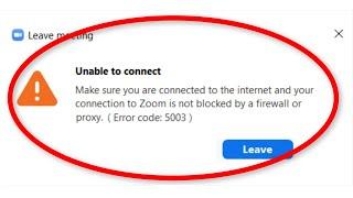 ZOOM - Error Code 5003 - Unable To Connect Make Sure You Are Connected To The Internet -Android &Ios