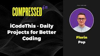 Daily Projects To Improve Your Coding Skills with Florin Pop