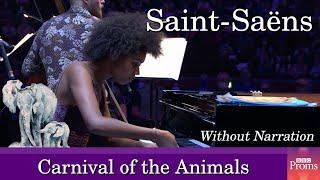  Saint-Saëns: Carnival of the Animals - Kanneh-Masons & Friends (No Narration) [BBC Proms 2021]