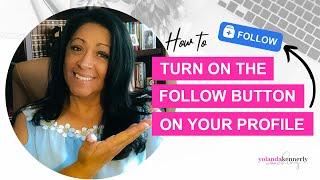 How to Turn on Your Follow Button on Facebook Profile 2021