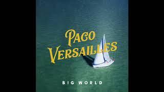 Paco Versailles - Big World (Official Audio)