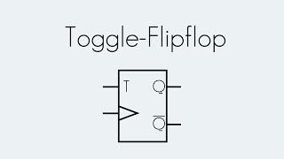 Toggle-Flipflop | Digitaltechnik | Begriffserklärung