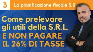 Come prelevare gli Utili della SRL senza pagare il 26% di Tasse