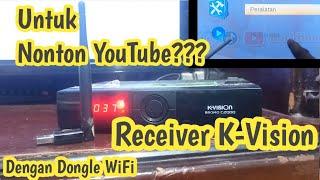 Receiver K-Vision buat nonton YouTube TV dengan dongle WiFi!!!?