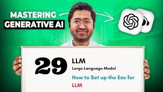 29 LLM: Setting up the Env for LLM