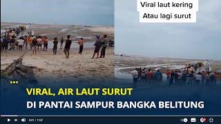 Viral, Air laut Surut di Pantai Sampur Bangka Belitung