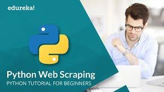 Web Scraping With Python | Python Tutorial | Web Scraping Tutorial | Python Beautifulsoup | Edureka