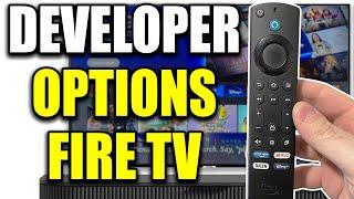 How to Find Developer Options on Amazon Fire TV - Easy Guide