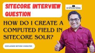 48 - Sitecore Interview Topic : How do I create a computed field in Sitecore SOLR?