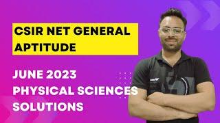 CSIR NET GENERAL APTITUDE JUNE 2023 QUESTION PAPER SOLUTION | Physical Sciences |