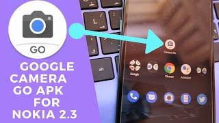 How to install gcam go on Nokia 2.3 | google camera go | 