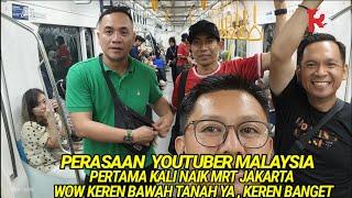 YOUTUBER MALAYSIA PERTAMA KALI NAIK MRT STATION  BAWA TANAH JAKARTA WOW SERU BANGET