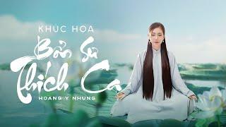 KHÚC HOẠ BỔN SƯ THÍCH CA - HOÀNG Y NHUNG | OFFICIAL MUSIC VIDEO