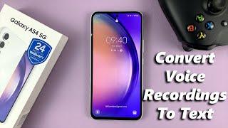 How To Convert Voice Recordings To Text On Samsung Galaxy A54 5G