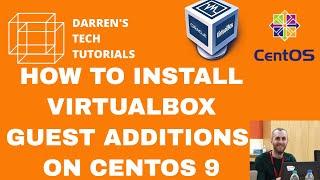 HOW TO INSTALL VIRTUALBOX GUEST ADDITIONS ON CENTOS 9