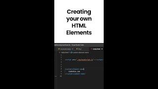 How to create custom HTML Elements