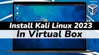 Install Kali Linux in VirtualBox (2023) | Kali Linux 2023.2