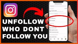 How to Unfollow People Who Don't Follow You Back on Instagram (Simple)