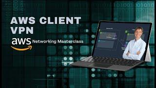 AWS Client VPN - AWS Networking