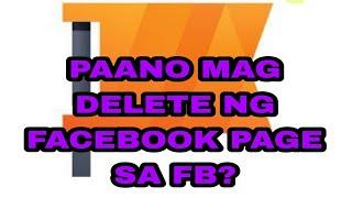 PAANO MAG DELETE NG FACEBOOK PAGE SA FACEBOOK?TAGALOG 2023 MRNV