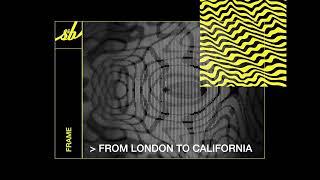 Frame - From London To California