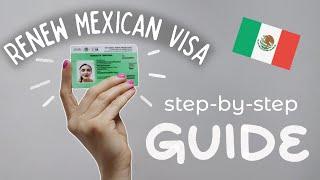 Renew temporary resident visa in Mexico  WITHOUT a lawyer  All forms  Everything to bring