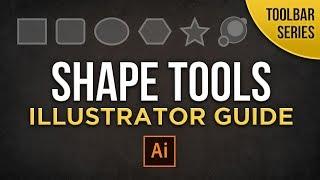 Shape Tools | Adobe Illustrator Beginners Guide | Toolbar Series