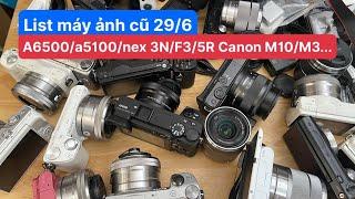 Máy ảnh cũ 29/6 Sony a6500/5100/5000 Nex 5-3N-F3-5R Canon m10/M3....