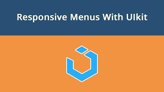 UIkit Framework, Lesson #12: Responsive Menus with UIkit