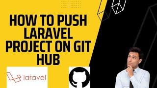 How to Upload or Push Laravel Project on Github