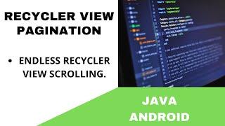 ANDROID - RECYCLERVIEW PAGINATION || ENDLESS RECYCLERVIEW ||  TUTORIAL IN JAVA