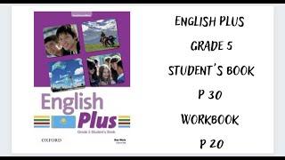 Ағылшын тілі 5 сынып. English Plus  Student`s book 30 бет Workbook 20 бет жауаптарымен