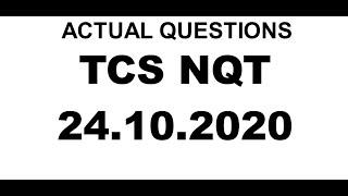 TCS NQT 2021 Aptitude Questions asked on 24th October 2020 (1st & 2nd Slots)