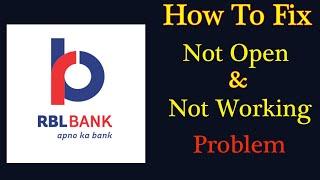 How to Fix RBL Bank App Not Working Problem Android & Ios - Not Open Problem Solved