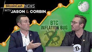 Bitcoin Cash News With Jason & Corbin - Inflation Bug on Bitcoin Core! Wikipedia Accept BCH & More