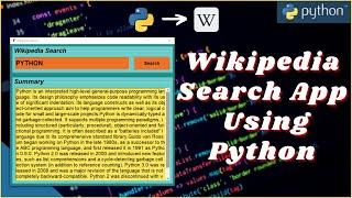 Wikipedia Search App using Python and Tkinter | How to create your own Wikipedia app in python