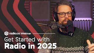 Start a Radio Station in 2025 with Radio.co: Your Questions Answered - December Webinar