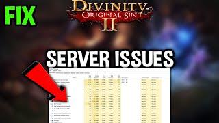 Divinity Original Sin 2  – How to Fix Can't Connect to Server – Complete Tutorial