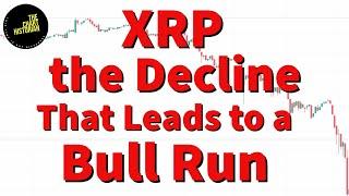 XRP the Decline that Leads to a Bull Run