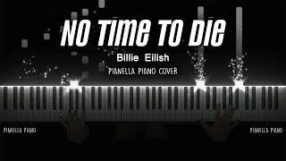 Billie Eilish - No Time To Die | PIANO COVER by Pianella Piano