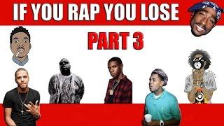 If You Rap You Lose (Part 3)