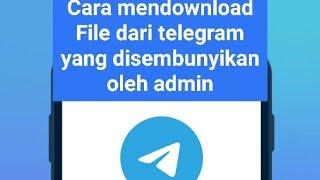 Cara mendownload video/foto dari telegram yang tidak bisa disimpan ke galeri