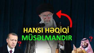 HANSI HƏQİQİ MÜSƏLMANDIR ?